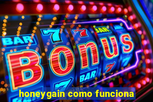 honeygain como funciona